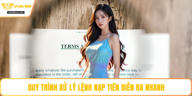 Quy trình xử lý lệnh nạp tiền diễn ra nhanh